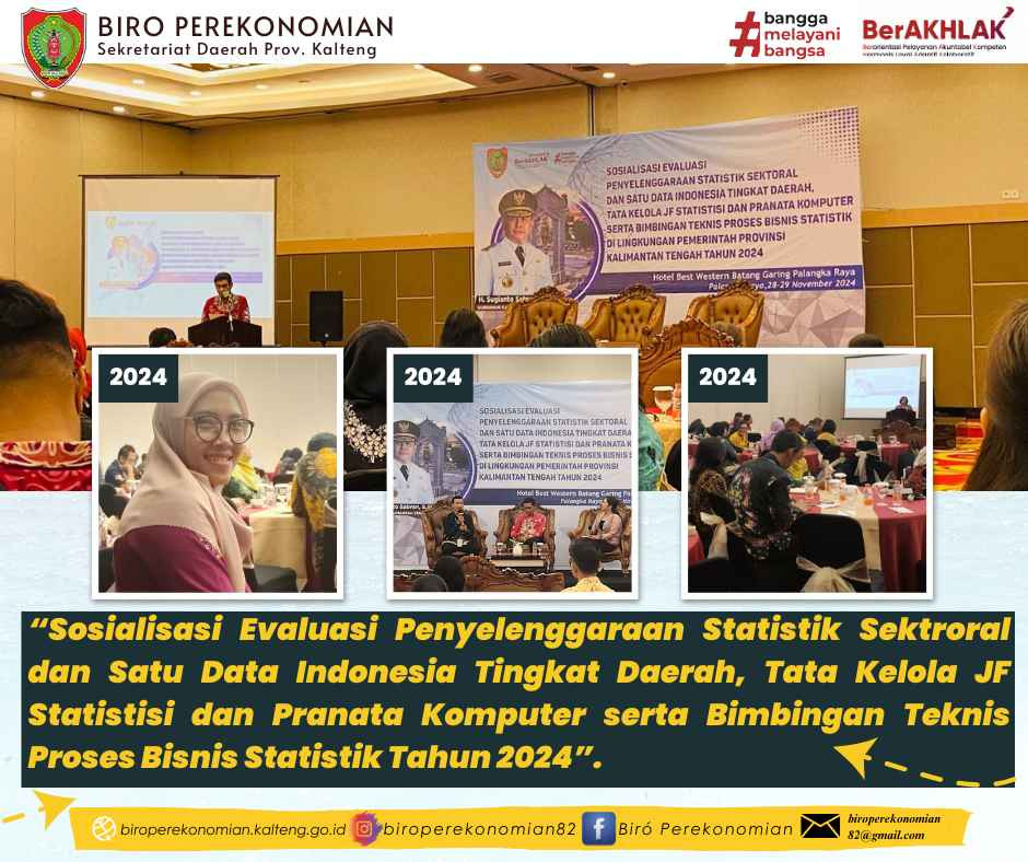 Sosialisasi Evaluasi Penyelenggaraan Statistik Sektroral dan Satu Data Indonesia Tingkat Daerah, Tata Kelola JF Statistisi dan Pranata Komputer serta Bimbingan Teknis Proses Bisnis Statistik Tahun 2024.